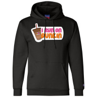 I Run On Dunkin Champion Hoodie | Artistshot