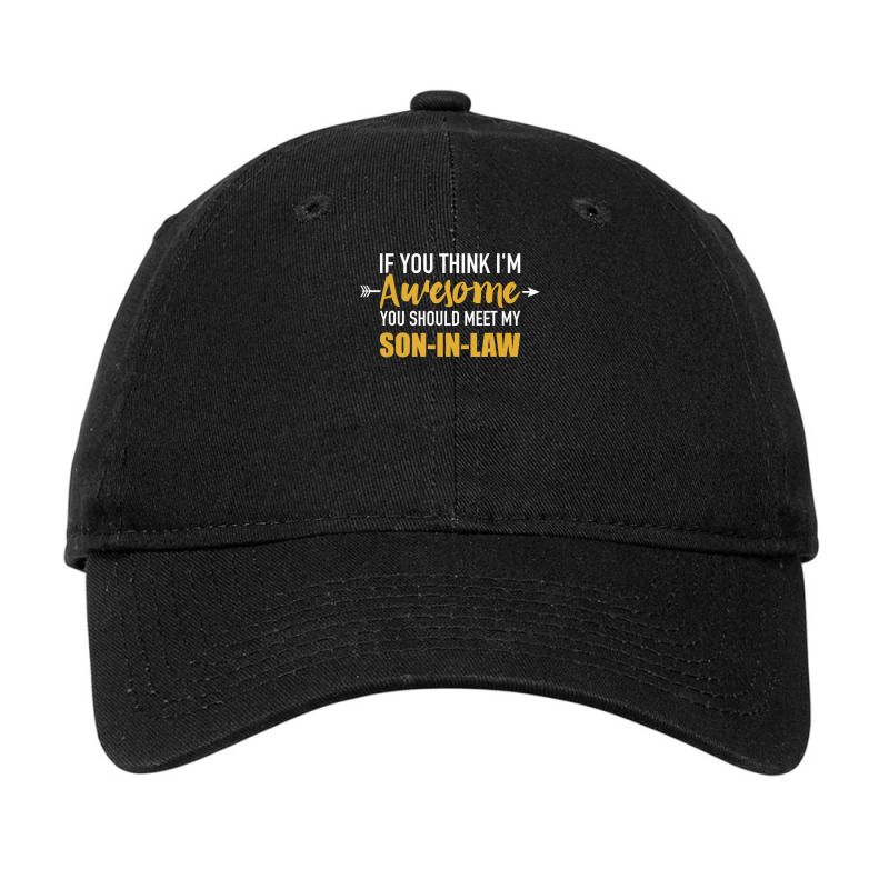 Awesome You Should See My Son-in-law For Father-in-law Adjustable Cap | Artistshot