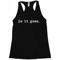 So It Goes Novel Reading Book Lovers T Racerback Tank | Artistshot