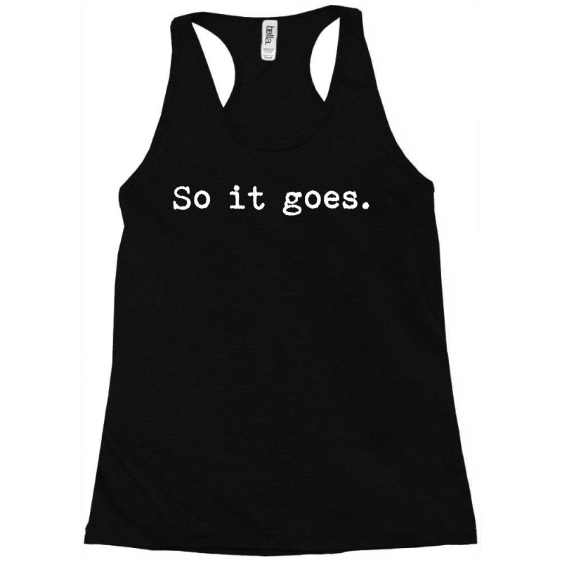 So It Goes Novel Reading Book Lovers T Racerback Tank by nhan0105 | Artistshot