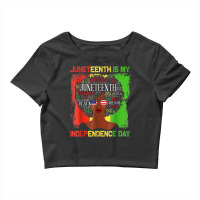 Juneteeth Is My Independence Day Black Women History Month Characters  Crop Top | Artistshot