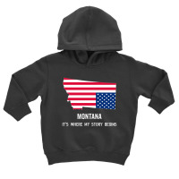 Montana It's Where My Story Begins Toddler Hoodie | Artistshot