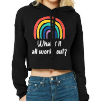 Womens What If It All Works Out Rainbow Self Love V Neck Cropped Hoodie | Artistshot