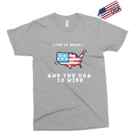 Life Is Short And The Usa Is Wide Exclusive T-shirt | Artistshot