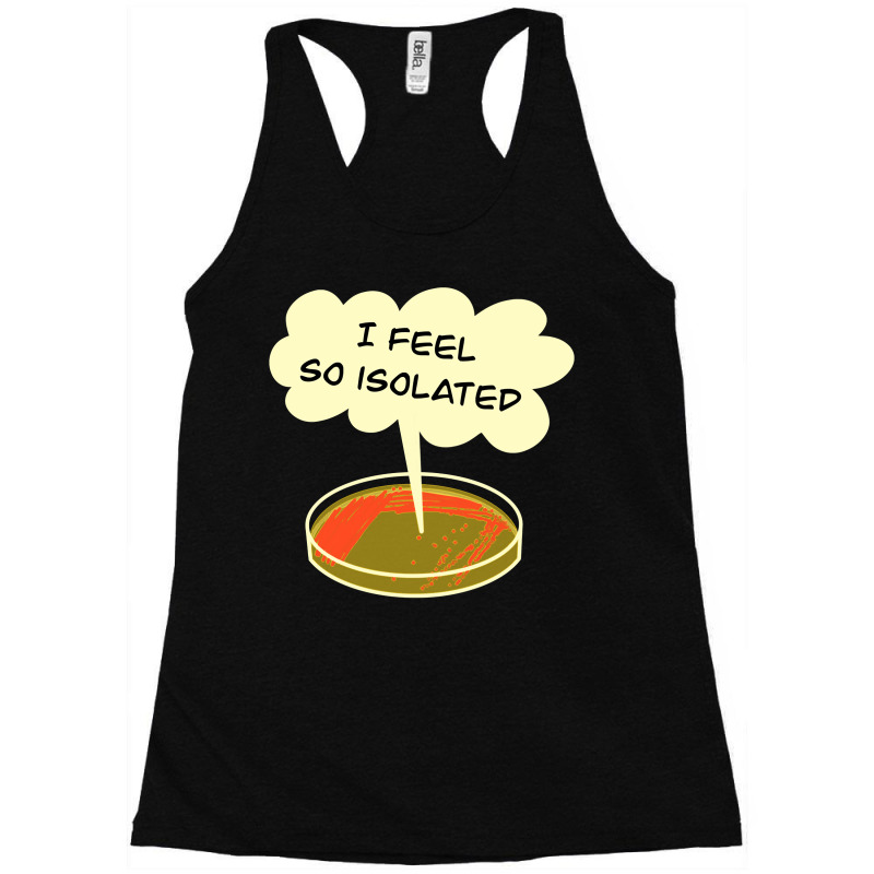 Microbiology Isolation Funny Bacteria Lab Racerback Tank by new121 | Artistshot