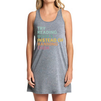 Try Reading Books, Instead Of Banning Them Tank Dress | Artistshot