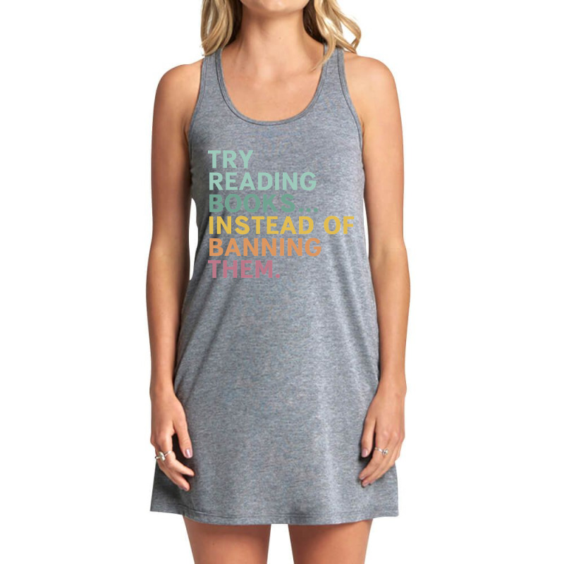 Try Reading Books, Instead Of Banning Them Tank Dress by CUSER3772 | Artistshot