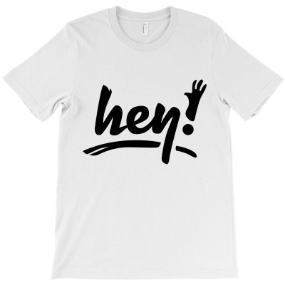 Hey T-shirt Designed By Mega Agustina