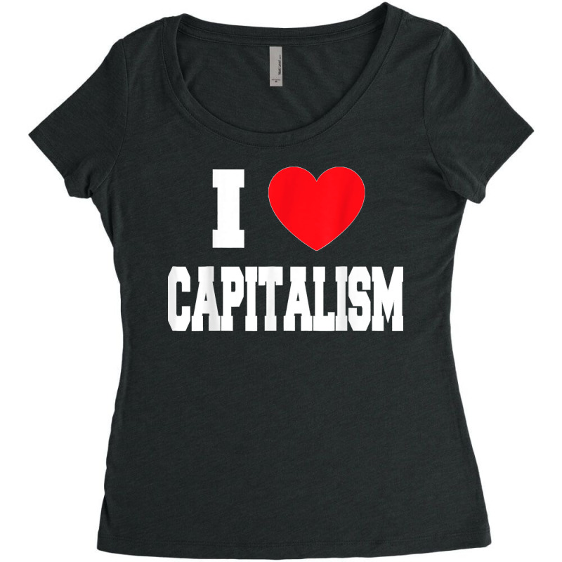 I Love Capitalism Women's Triblend Scoop T-shirt by STACYSCHUDEL | Artistshot