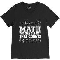 Math The Only Subjects That Counts Funny Math Teachers Funny Gift V-neck Tee | Artistshot