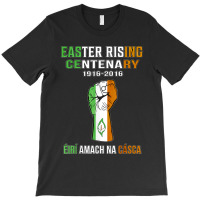 Easter Rising Centenary 1916 2016 T-shirt | Artistshot