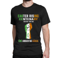 Easter Rising Centenary 1916 2016 Classic T-shirt | Artistshot