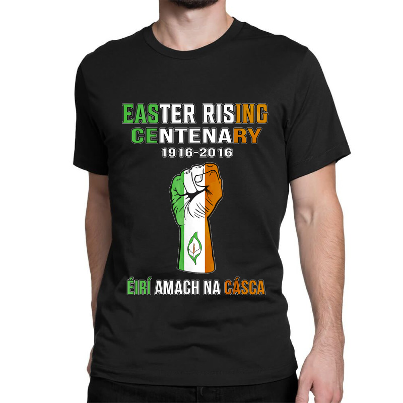 Easter Rising Centenary 1916 2016 Classic T-shirt | Artistshot