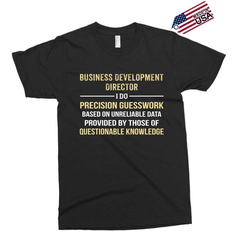 Business Development Director I Do Precision Guesswork Exclusive T-shirt | Artistshot