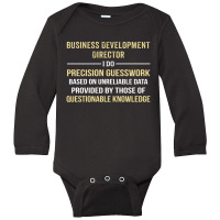 Business Development Director I Do Precision Guesswork Long Sleeve Baby Bodysuit | Artistshot