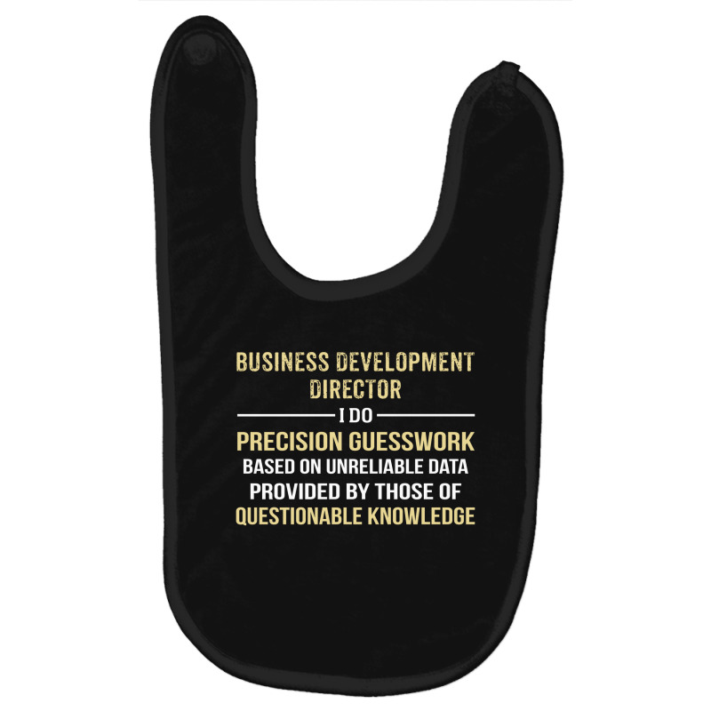 Business Development Director I Do Precision Guesswork Baby Bibs | Artistshot