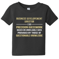 Business Developement Director I Do Precision Guesswork Baby Tee | Artistshot