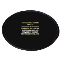 Business Developement Director I Do Precision Guesswork Oval Patch | Artistshot