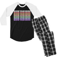 Womens Show Your Work - Cute Math Teacher Funny Gifts Men Men's 3/4 Sleeve Pajama Set | Artistshot