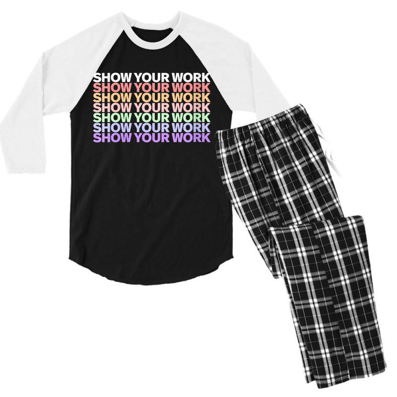 Womens Show Your Work - Cute Math Teacher Funny Gifts Men Men's 3/4 Sleeve Pajama Set by Brynlee-Everett | Artistshot