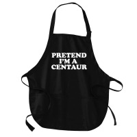 Pretend I_m A Centaur Last Minute Halloween Costume Medium-length Apron | Artistshot