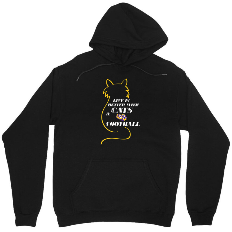 Lsu Tigers Life Is Better With Cats And Football Unisex Hoodie | Artistshot