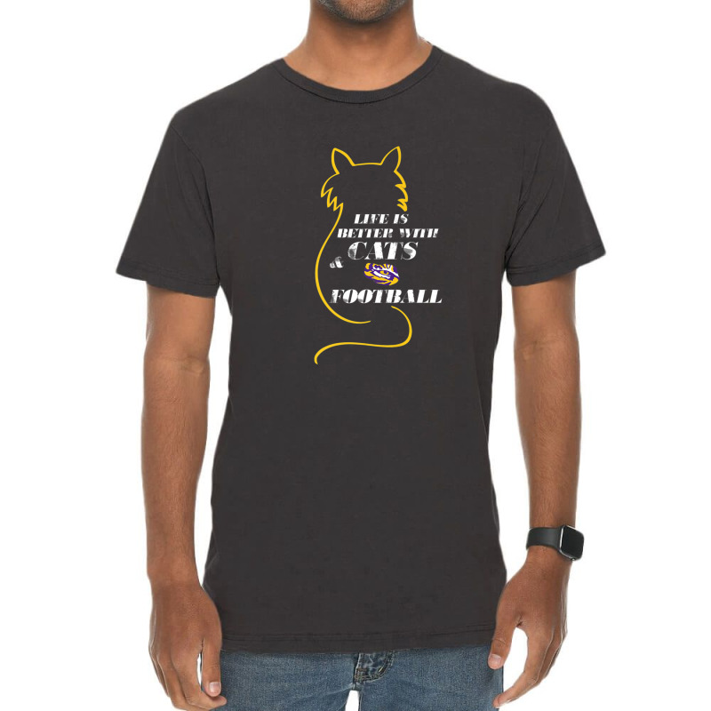 Lsu Tigers Life Is Better With Cats And Football Vintage T-shirt | Artistshot