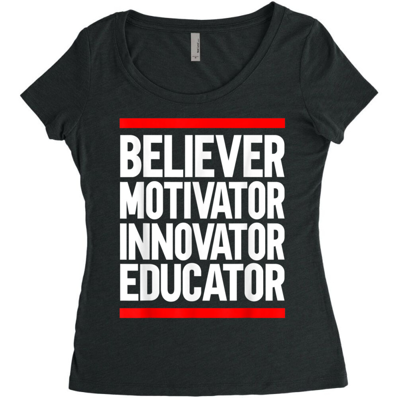 Believer Motivator Innovator Educator Art Women's Triblend Scoop T-shirt by TyrellDesign | Artistshot