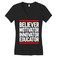 Believer Motivator Innovator Educator Art Women's V-neck T-shirt | Artistshot