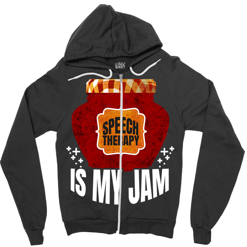 Speech Therapy Is My Jam Speech Language Pathologist Slp Zipper Hoodie by nhan0105 | Artistshot