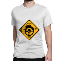 War Boys Danger Road Sign   Bullet Edition   Mad Max Classic T-shirt | Artistshot