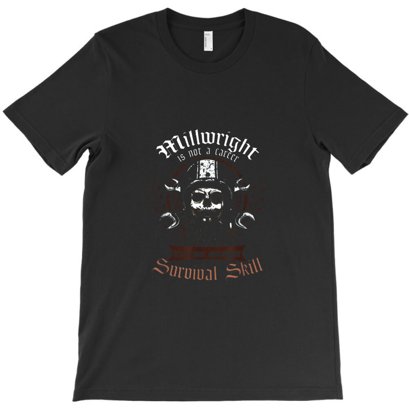 Worker Machinist Mechanic Millwright Is Not A Career T-shirt | Artistshot