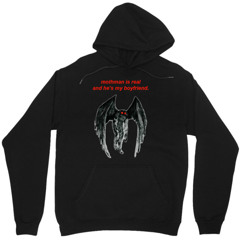 Mothman Is Real And He's My Boyfriend. Unisex Hoodie | Artistshot