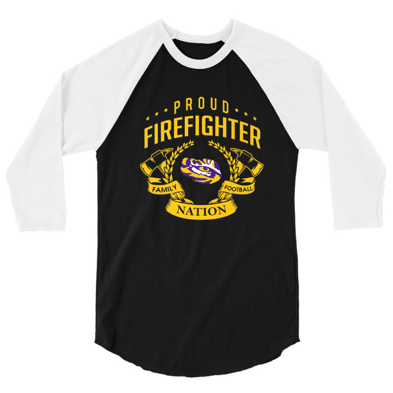 Lsu Tigers Proud Firefighter - Apparel 3/4 Sleeve Shirt | Artistshot