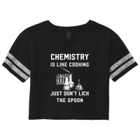 Chemistry Is Like Cooking   Funny Chemistry Scorecard Crop Tee | Artistshot