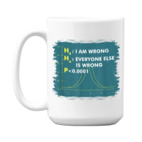 Funny Statistics S I Math Geek I Im Wrong Stats Gift Funny Gift 15 Oz Coffee Mug | Artistshot