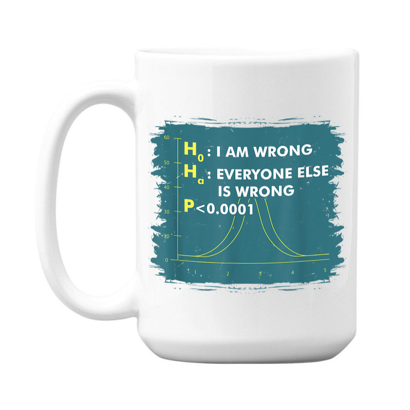 Funny Statistics S I Math Geek I Im Wrong Stats Gift Funny Gift 15 Oz Coffee Mug | Artistshot