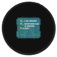 Funny Statistics S I Math Geek I Im Wrong Stats Gift Funny Gift Round Patch | Artistshot