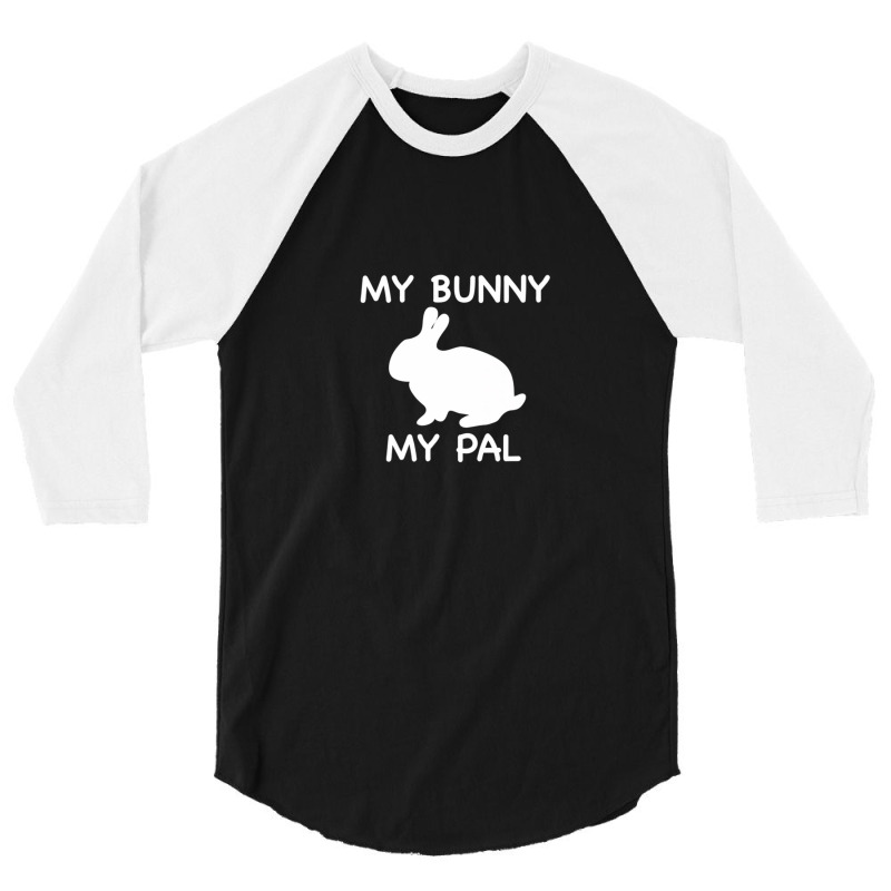 My Bunny My Pal Pet Rabbit 3/4 Sleeve Shirt | Artistshot