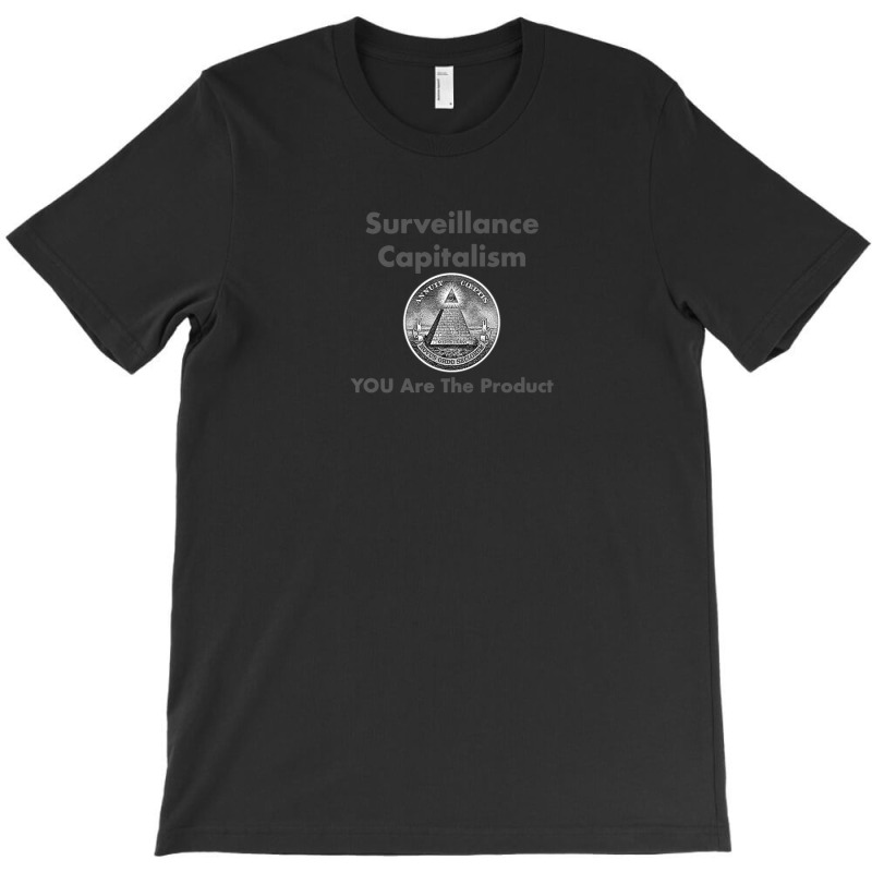 Surveillance Capitalism' T-Shirt by AngelaMaria | Artistshot