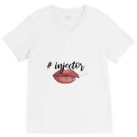 Nurse Injector Lip Filler Injections Cosmetics Tee V-neck Tee | Artistshot