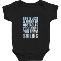 Funny Sailing Quote   Sailing Baby Bodysuit | Artistshot