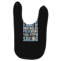 Funny Sailing Quote   Sailing Baby Bibs | Artistshot