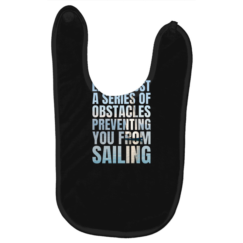 Funny Sailing Quote   Sailing Baby Bibs | Artistshot