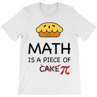 Funny Math Is A Piece Of Pi  Pie Teacher Gift Pi Day 2020 Gift Men T-shirt | Artistshot