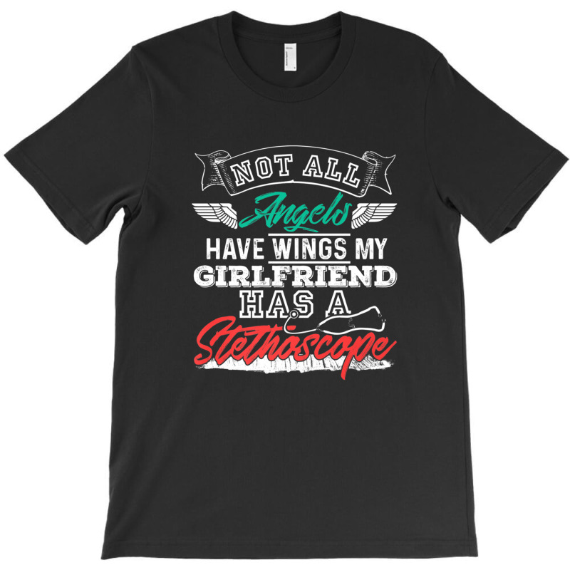 My Girlfriend Has A Stethoscope Nurse T-shirt | Artistshot