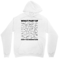 Funny What Part Of Don't You Understand Math Teacher Gift Birthday Gif Unisex Hoodie | Artistshot