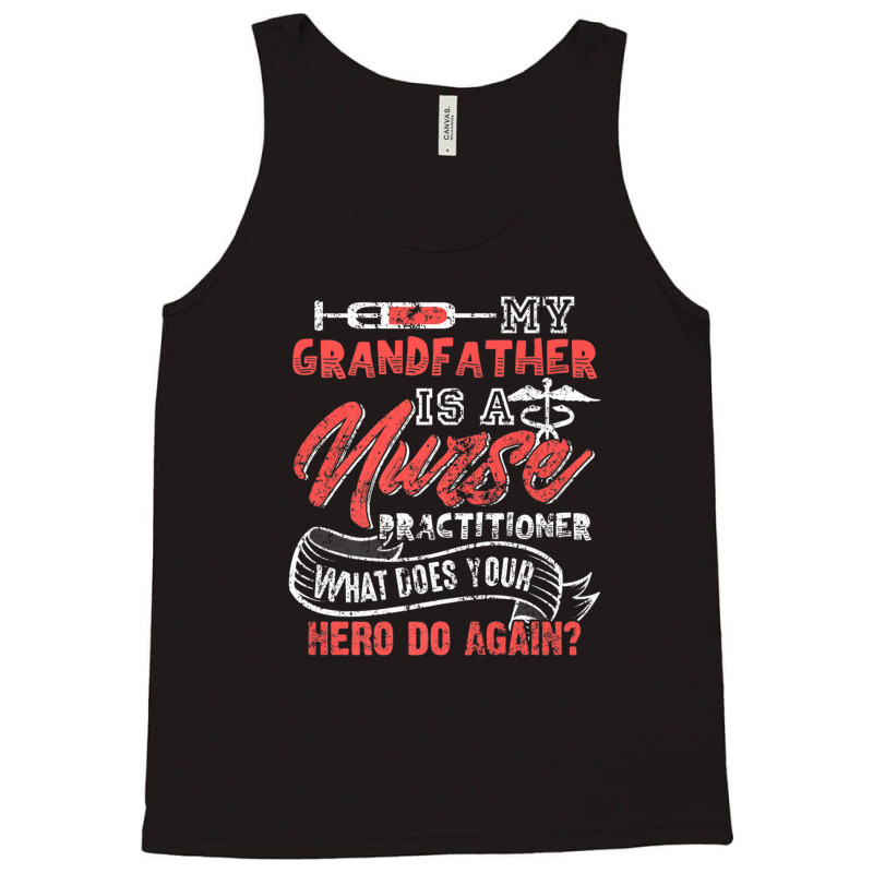 My Grandfather Is A Nurse Practitioner Hero Tank Top | Artistshot