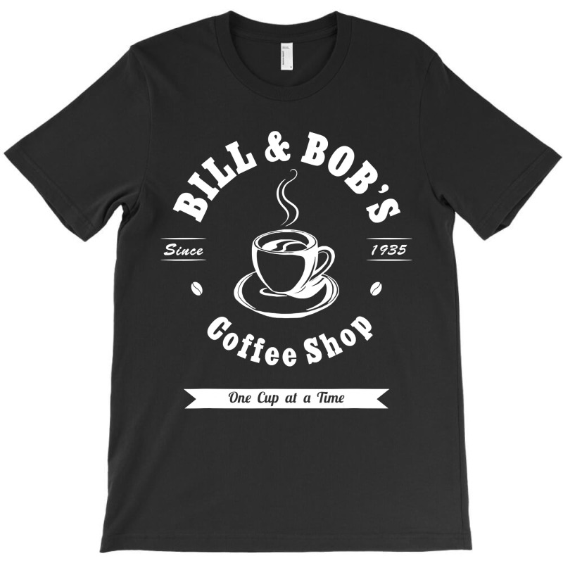 Bill And Bob's Coffee Shop Aa Recovery Gift T-shirt | Artistshot