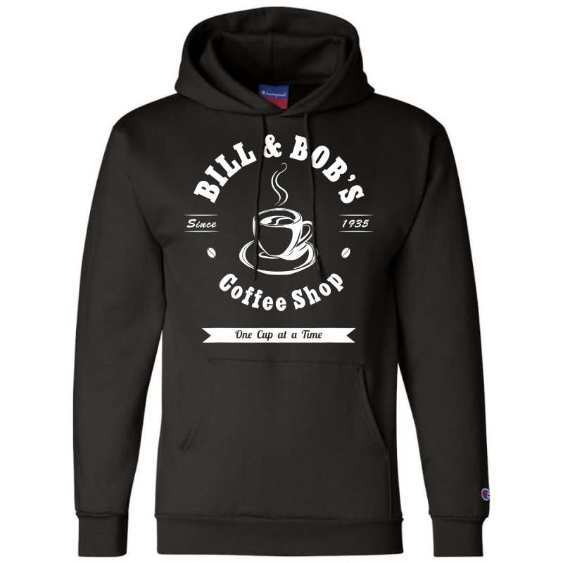 Bill And Bob's Coffee Shop Aa Recovery Gift Champion Hoodie | Artistshot